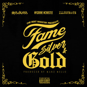 The Beat Ministry的专辑Fame Silver & Gold (feat. Rass Kass, MyGrane McNastee & Illustrate) (Explicit)