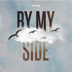 Thi'sl的專輯By My Side