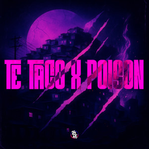 Te Taco x Poison (Explicit) dari DJ VN Maestro