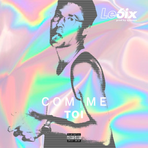 收聽Le6ix的Comme toi (Explicit)歌詞歌曲