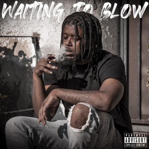 King Brainz的專輯Waiting to Blow (Explicit)