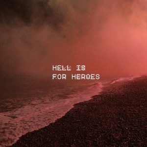Hell Is For Heroes的專輯Together in Pieces