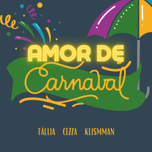 ดาวน์โหลดและฟังเพลง Amor de Carnaval พร้อมเนื้อเพลงจาก Tallia