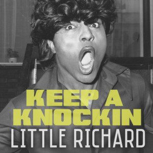 ดาวน์โหลดและฟังเพลง Keep a 'Knockin' พร้อมเนื้อเพลงจาก Little Richard