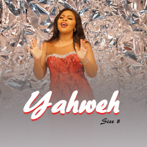 Listen to Yahweh song with lyrics from Size 8