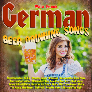 อัลบัม German Beer Drinking  Songs ศิลปิน Walter Ostanek