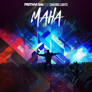 收聽Prithvi Sai的MAHA - Prithvi Sai Feat. Chasing Lights歌詞歌曲