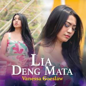 Lia Deng Mata dari Vanessa Goeslaw