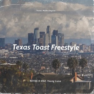 ดาวน์โหลดและฟังเพลง Texas Toast Freestyle (Explicit) พร้อมเนื้อเพลงจาก Reye$