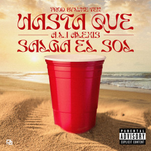 ดาวน์โหลดและฟังเพลง Hasta Que Salga el Sol พร้อมเนื้อเพลงจาก A.L.I Alexis
