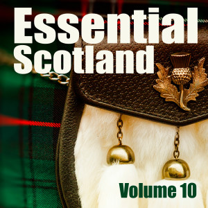 The Lomond Lads的專輯Essential Scotland, Vol. 10