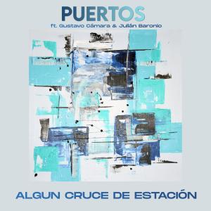Dengarkan lagu Algún Cruce De Estación (feat. Armando Tabacchi, Claudio Bertolin, Gustavo Cámara & Julián Baronio) (Instrumental) nyanyian Puertos dengan lirik
