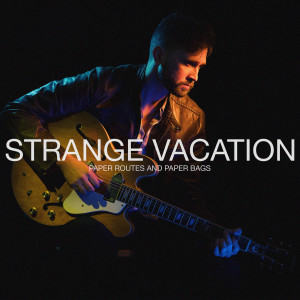 Album Paper Routes and Paper Bags from Strange Vacation