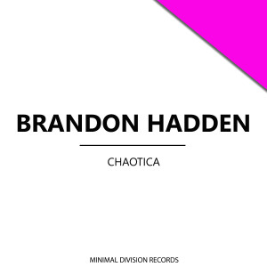Brandon Hadden的專輯Chaotica - Single