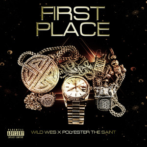 Dengarkan lagu First Place (Explicit) nyanyian Wild Wes dengan lirik