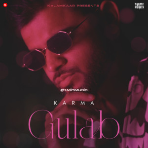 Listen to Gulab- 1 Min Music song with lyrics from Karma