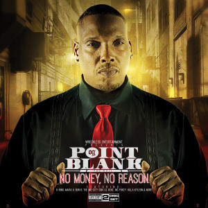 Point Blank的專輯No Money, No Reason (Explicit)