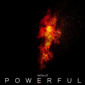 Album Powerful oleh SeVen.13