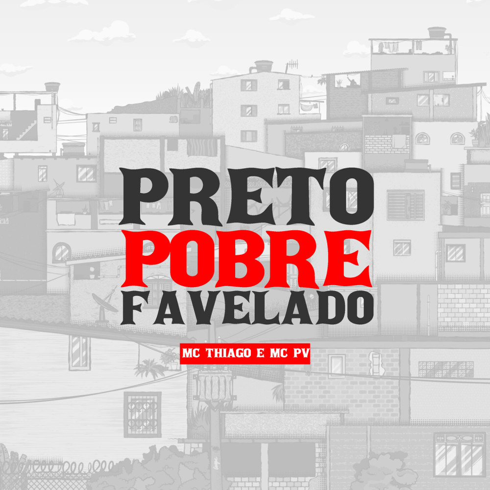 Preto Pobre Favelado (Explicit)