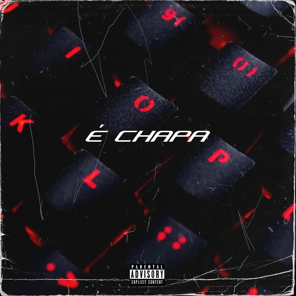 É CHAPA (Explicit)