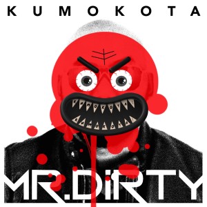 ดาวน์โหลดและฟังเพลง Kumokota พร้อมเนื้อเพลงจาก MR. DIRTY