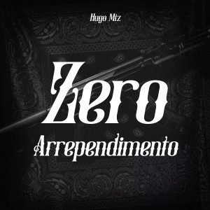 Listen to Zero Arrependimento (Explicit) song with lyrics from Hugo MTZ