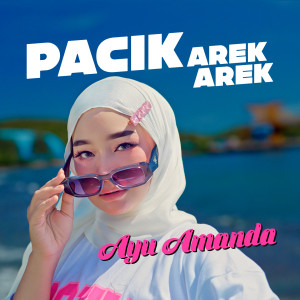 Album Pacik Arek Arek oleh Ayu Amanda