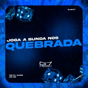 djwt7的專輯Joga a Bunda Nos quebrada (Explicit)