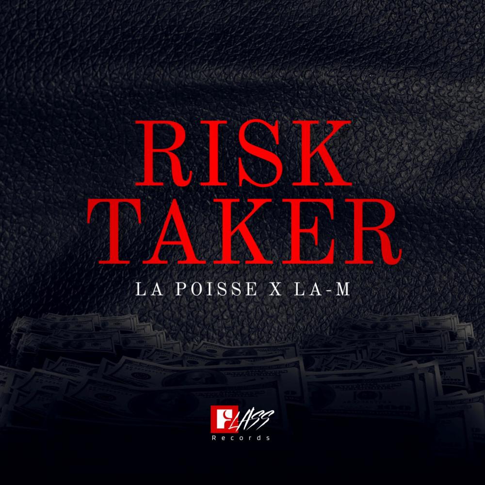Risk Taker (feat. La M) (Explicit)