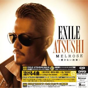 收聽Exile Atsushi的MELROSE ～不能相愛的約定～歌詞歌曲