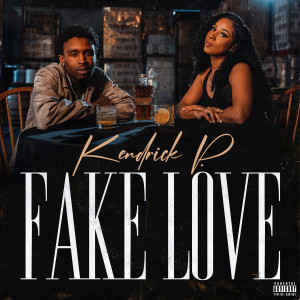 อัลบัม Fake Love (Explicit) ศิลปิน Kendrick P.