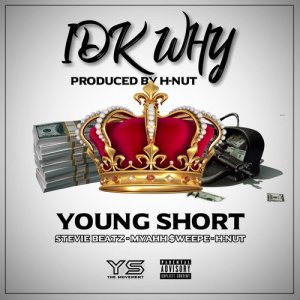 Young Short的專輯Idk Why (Explicit)