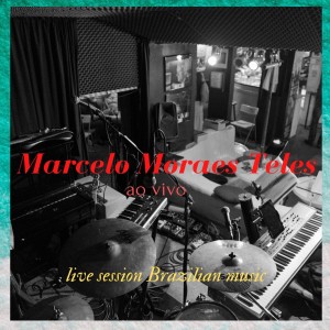 อัลบัม Live Session Brazilian Music ศิลปิน Marcelo Moraes Teles