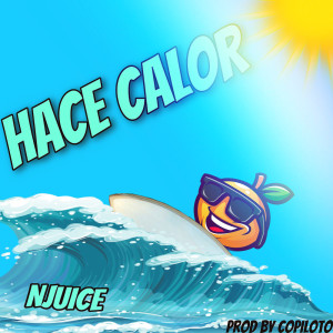 Listen to Hace Calor song with lyrics from NJuice