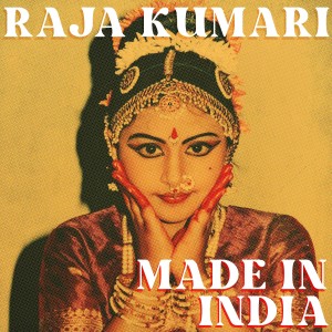 Album MADE IN INDIA from Raja Kumari