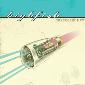 อัลบัม Suck Push Bang Blow ศิลปิน Highfish