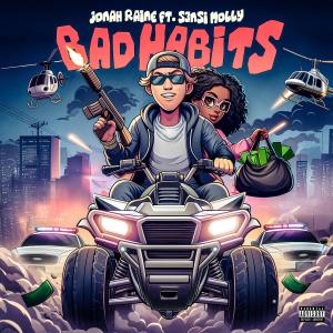 Jonah Raine的專輯Bad Habits (feat. S3nsi Molly) [Explicit]