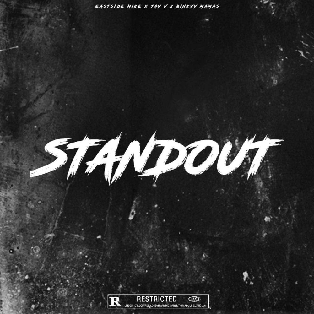 STANDOUT (feat. EASTSIDE MIKE & BINKYY MAMAS) (Explicit)