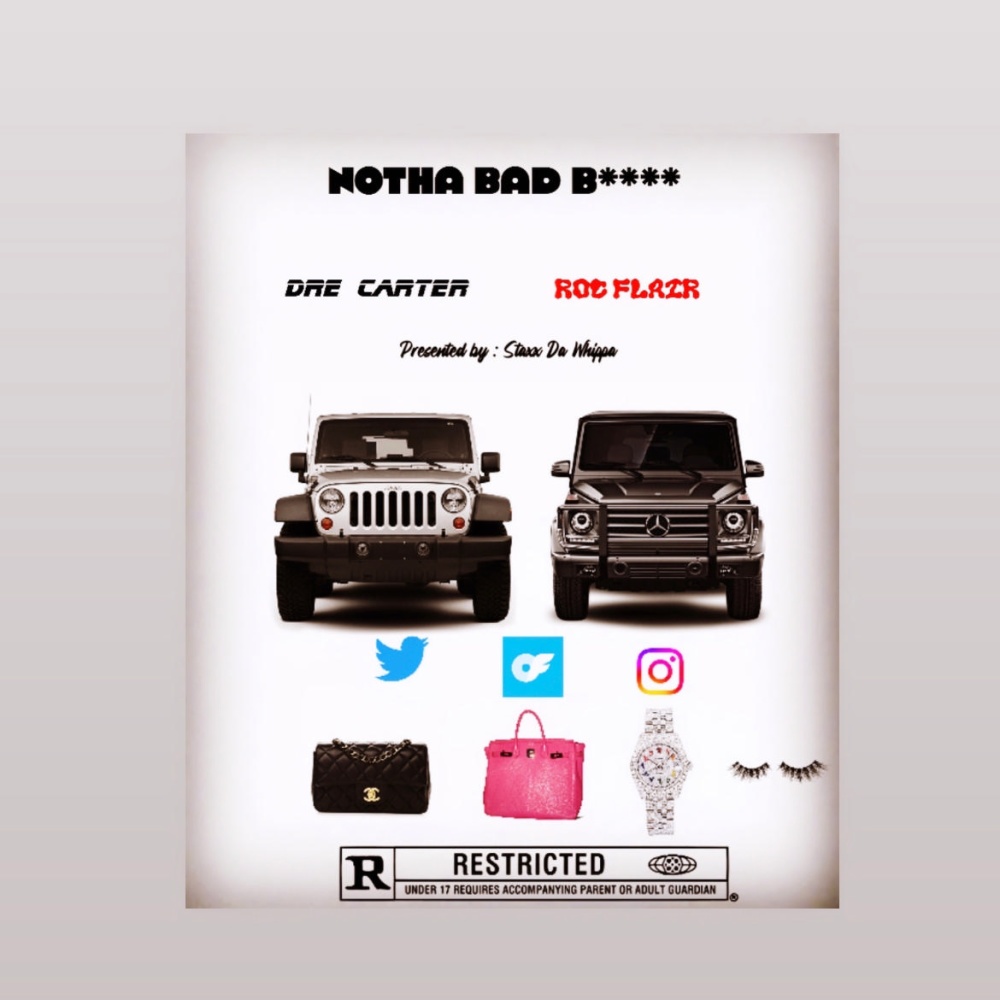 Notha Bad ***** (feat. Dre Carter & Roc Flair) (Explicit)