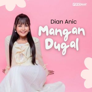 Album Mangan Dugal oleh Dian Anic