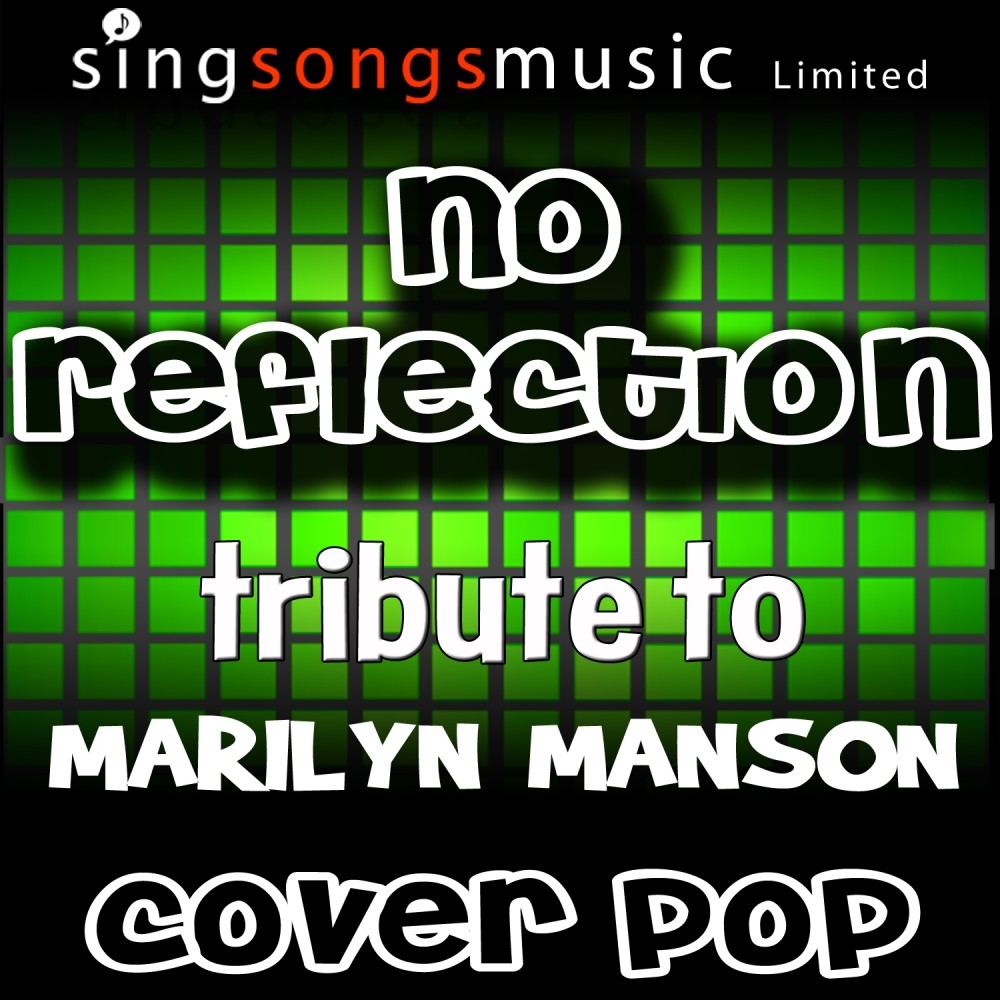 No Reflection (Tribute to Marilyn Manson)