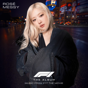 收聽Rosé的Messy (From F1® The Movie)歌詞歌曲