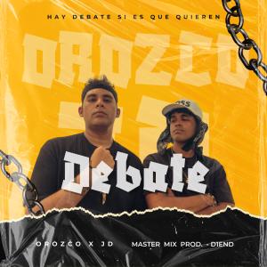 Listen to DEBATE (Explicit) song with lyrics from Orozco