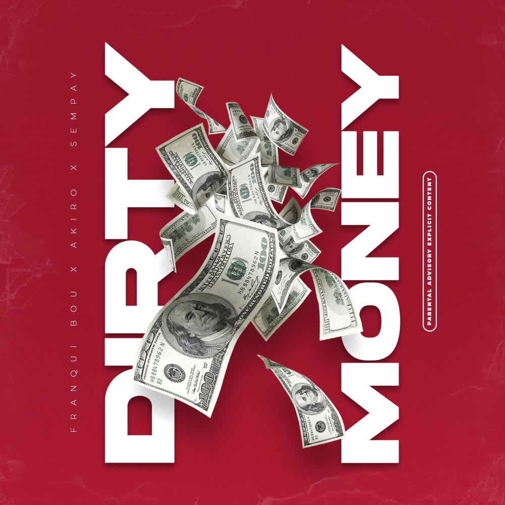 Dirty Money (Franqui Bou, AKIRO & Sempay Remix|Explicit)