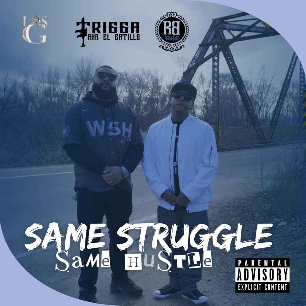 Same Struggle Same Hustle (feat. Los G) (Explicit)