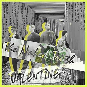 收聽The Naked Truth的Valentine (Radio Edit)歌詞歌曲