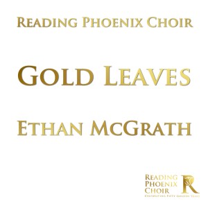 ดาวน์โหลดและฟังเพลง Gold Leaves พร้อมเนื้อเพลงจาก Reading Phoenix Choir