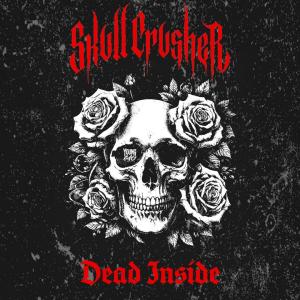 收聽Skull Crusher的Dead Inside歌詞歌曲