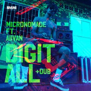 收听Micronómade的Digitall(feat. Aiivan)歌词歌曲
