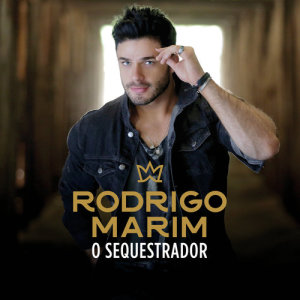 ดาวน์โหลดและฟังเพลง O Sequestrador พร้อมเนื้อเพลงจาก Rodrigo Marim